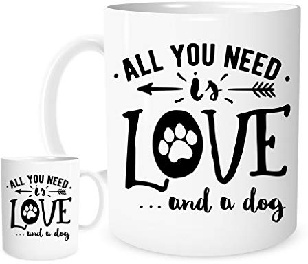 11OZ All You Need is Love and a Dog Mug,A Lovely Ceramic Gift Mug