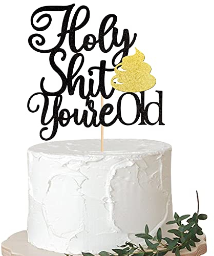 Xsstarmi 1 Pack Holy Shit You are Old Cake Topper Glitter Cheers to 30 40 50 60 Years Birthday Cake Pick Decoration for Funny Old Birthday Retirement Party Cake Decorations Supplies