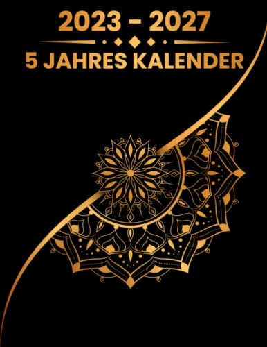 5 jahres kalender 2023-2027: 60 Monate von Januar 2023 bis Dezember 2027 planer, Terminplaner, Organizer und Zielplaner für - Mandala Design