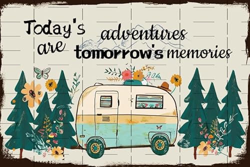 Camping-Wanddekoration Today's adventures are tomorrow's memories Camper, Blechschild, Wohnmobil-Dekoration, Happy Camper, Dekoration, Weinbar, Dekoration für Innenräume, rustikales Poster, 20,3 x