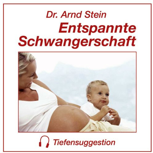Entspannte Schwangerschaft - Tiefensuggestion