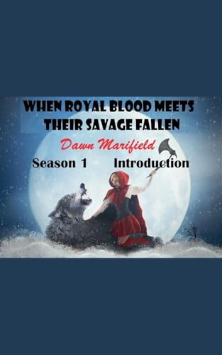 When Royal Blood Meets Their Savage Fallen Season 1 Introduction (When Royal Blood Meet Their Savage Fallen, Band 1)