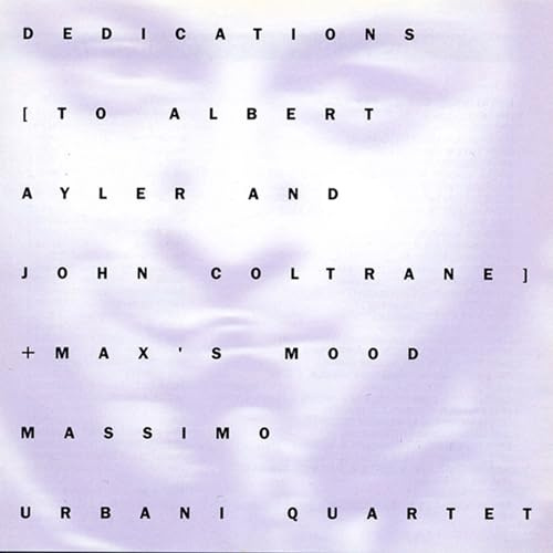 Dedications To Albert Ayler And John Coltrane