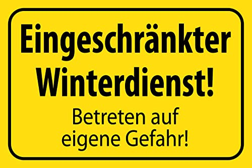 Blechschild 30 x 20 cm Warnschild: Eingeschränkter Winterdienst ! Betreten auf eigene Gefahr ! - DekoNo7