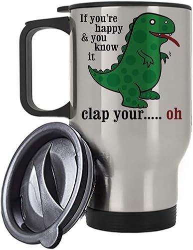 Giftme Funny Dinosaur with Letter If You're Happy & You Know It Travel Silver Tea/Coffee Mug.