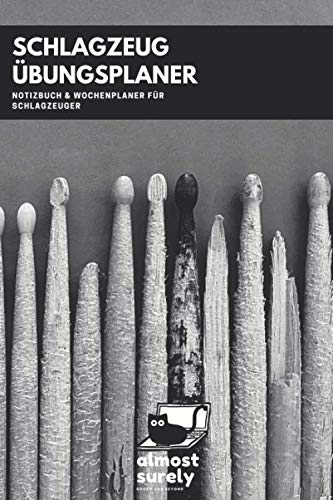 Schlagzeug Übungsplaner | Notizbuch und Wochenplaner für Schlagzeuger: inkl. Seiten mit Notenlinien für Kompositionen und Übungen