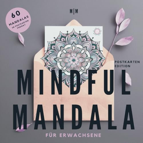 Mindful Mandala – 60 Achtsamkeits-Mandalas im Postkartenformat zum Entspannen & Verschicken: Entdecke 60 wunderschöne, detailreiche Mandalas im ... Perfekt zum Meditieren & Abschalten