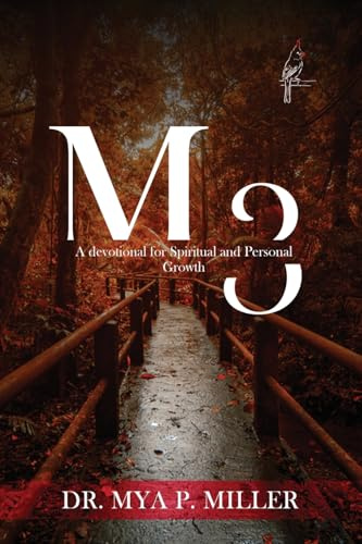 M3: Defining Your Mind, Maturity & Movement: A Devotional for Spiritual and Personal Growth