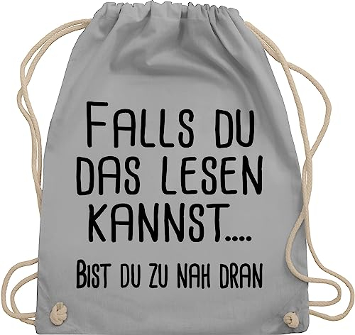 Turnbeutel Rucksack - Sprüche Statement mit Spruch - Falls du das lesen kannst... - Unisize - Hellgrau - tasche lustig beutel+rucksack+mit+sprüchen sprueche zu nah beutel sprüchen spruechen dran