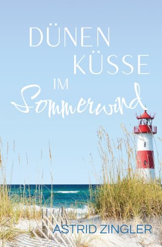 Dünenküsse im Sommerwind: Sylt-Roman (Sylt Forever-Reihe)
