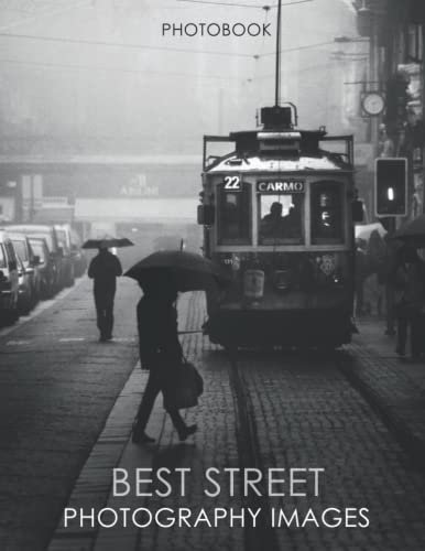 Best Street Photography Images Photobook: Collection Of Top Street Photographs For Photography Lovers