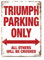 None Brand Triumph Parking Only Retro Wanddekoration Metall Blechschild bemalt Kunst Poster Dekoration Plakette Warnung Cafe Garage Party Spiel Zimmer Türschilder