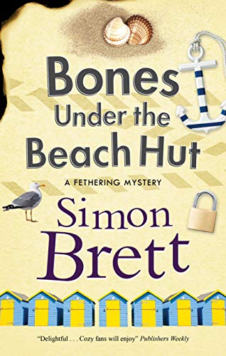 Bones Under the Beach Hut (Fethering Village Mysteries Book 12) (English Edition)