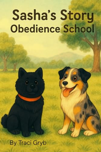Sasha's Story Obedience School
