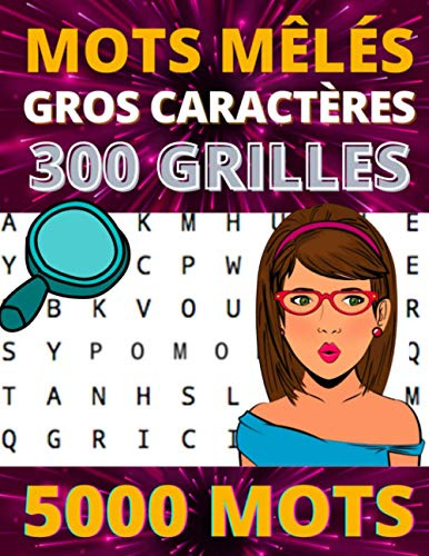 Mots mêlés gros caractères 300 grilles 5000 mots: Mots cachés adultes Quiz pour apprendre des mots en s'amusant