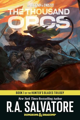 The Thousand Orcs: Dungeons & Dragons: Book 1 of the Hunter's Blades Trilogy (D&d the Legend of Drizzt: the Hunter's Blades Trilogy, 17-1)