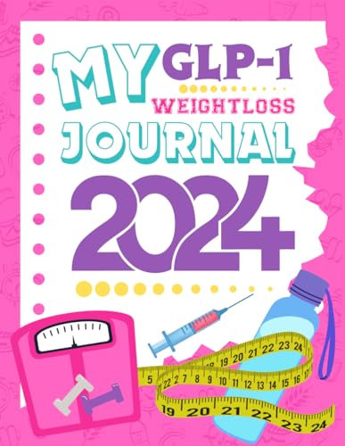 My GLP-1 WeightLoss Journal 2024