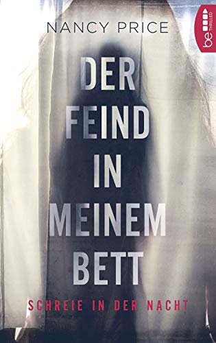Der Feind in meinem Bett: Schreie in der Nacht (Frauen in Gefahr - Psychologische Thriller mit starken weiblichen Charakteren 1)