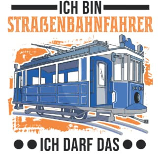 Straßenbahn Tagesplaner: Ich bin Straßenbahnfahrer Ich darf das Straßenbahn / Kalender 2023 & 2024 / Wochenplaner Tagesplaner Planer / Planungsbuch To-Do-Liste / 6x9 Zoll / 100 ausfüllbare Seiten