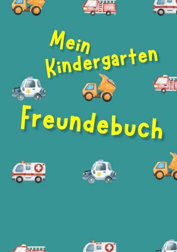 Mein Kindergarten Freundebuch - Rettungs- und Baustellenfahrzeuge: Tolles Freundebuch für Jungs im Kindergartenalter