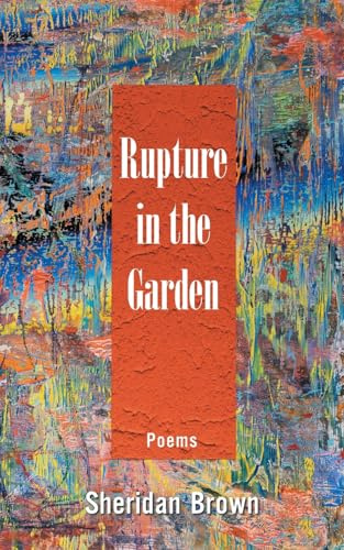 Rupture in the Garden