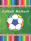 Fußball Malbuch für Kinder und Erwachsene A4: Fußball Mandala zum Anmalen und Gestalten | Als Geschenk geeignet für fußballbegeisterte Jungen: ... | Geeignet als Geschenk (Fußball Malbücher)