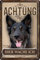 30 x 20 cm wetterfestes Blechschild, Warnhinweis, Torschild, Achtung, hier Wache ich! Warnung vor dem Hund (Schäferhund 4)