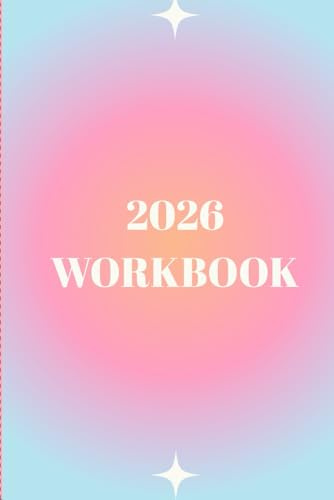 2026 Workbook: A Gentle Space to Reflect, Reset & Grow