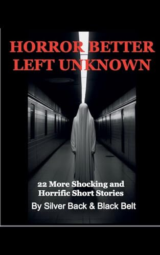Horror Better Left Unknown