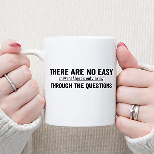 No hay respuestas fáciles que solo viven a través de las preguntas, tazas de café con humor, tazas de café de cerámica de 11 onzas, tazas de café con cita divertida, regalos para mamá, esposa, amiga,