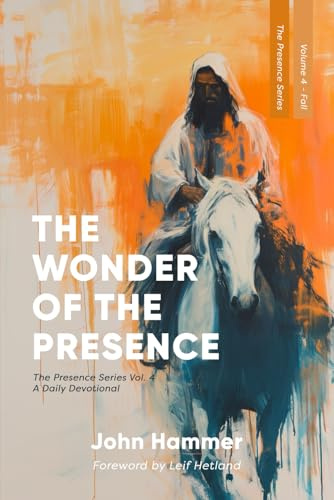 The Wonder of the Presence: The Presence Series Volume 4