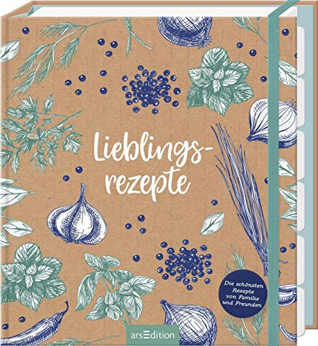 Lieblingsrezepte: Die schönsten Rezepte von Familie und Freunden | Stilvolles Rezeptbuch zum Eintragen der Lieblingsrezepte mit wertigen Sammeltaschen