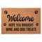 Lustige Kokosfaser-Fußmatte, Aufschrift Welcome Hope You Brought Wine & Dog Treats, für die Veranda, personalisierbare Teppiche mit strapazierfähiger, rutschfester Kokosfaser-Fußmatte, 60 x 40 cm
