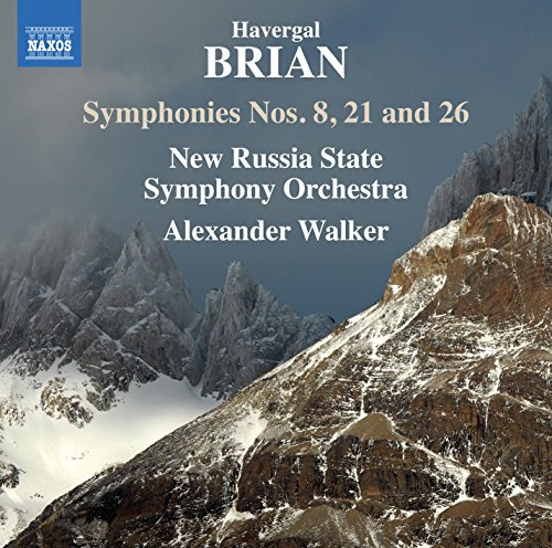 Havergal Brian: Sinfonien Nr. 8, 21 & 26