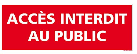 Signalétique.biz France - Panneau Accès Interdit au Public PVC 1,5 mm Format 980 x 350 mm
