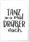 JUNIWORDS Poster mit/ohne Holzrahmen - Wähle ein Motiv - Tanz mal drüber nach - Wähle eine Größe - 40 x 60 cm (L) ohne Rahmen