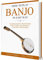 How to Play Banjo in Easy Way: Learn How to Play Banjo in Easy Way by this Complete beginner’s Illustrated Guide!Basics, Features, Easy Instructions (English Edition)