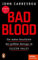 Bad Blood: Die wahre Geschichte des größten Betrugs im Silicon Valley - Mit einem neuen Kapitel zum Prozess gegen Elizabeth Holmes - Ein SPIEGEL-Buch
