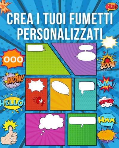 CREA I TUOI FUMETTI PERSONALIZZATI: 100 disegni di fumetti unici per bambini, adolescenti e adulti per stimolare la creatività