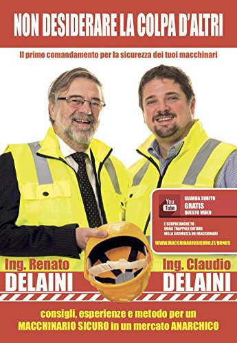Non desiderare la colpa d'altri. Il primo comandamento per la sicurezza dei tuoi macchinari