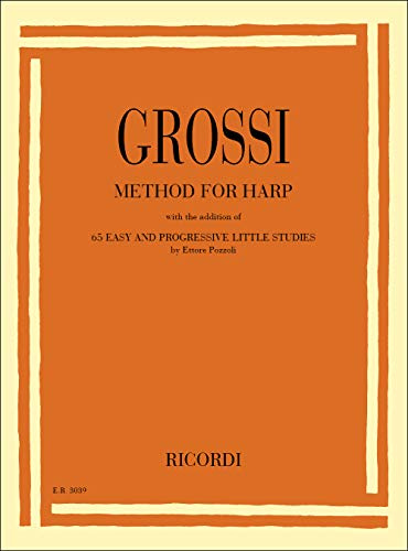 Method for Harp Maria Grossi | Harfen Schule für Anfänger Schüler mit Progressiven Übungen | Technik Handhaltung Fingerübungen | Zweisprachig Deutsch/Englisch Ettore Pozzoli Harfennoten Musikschule