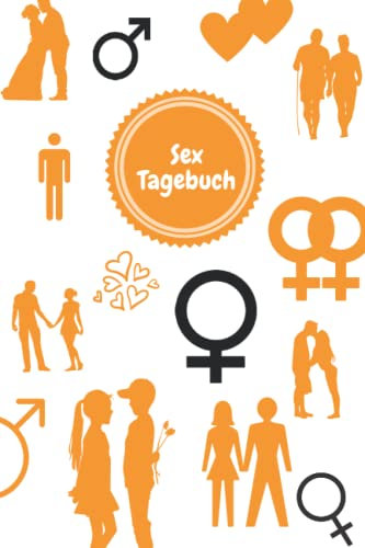 Sex Tagebuch: Tagebuch für deine sexuellen Erlebnisse: notiere die Details von 120 Abenteuern | Geschenkidee für den Junggesellenabschied | 120 Seiten | 15,24cm x 22,86cm | 8,27''x11,69''