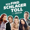 ICH FIND SCHLAGER TOLL - HERBST / WINTER 2023 / 2024