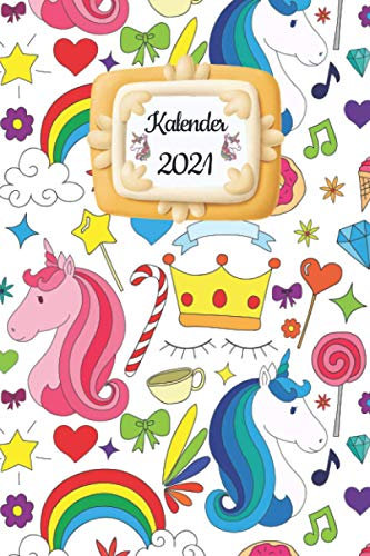 Terminplaner 2021 mit Einhorn Cover: DIN A5 Terminkalender mit Einhorn Cover für Schüler, Studenten oder Berufstätige. Der Wochenplaner für 2021 mit ... Als Planer, Tagebuch, Info Heft zu verwenden.