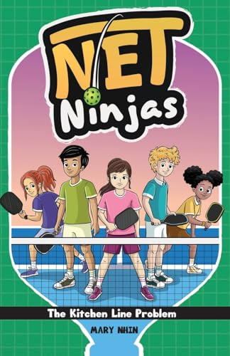 Net Ninjas: The Kitchen Line Problem: Dyslexia - Friendly Chapter Books for Kids Ages 6-12: A Dsylexia Friendly Middle Grade Pickleball Chapter Book About Pressure and Patience