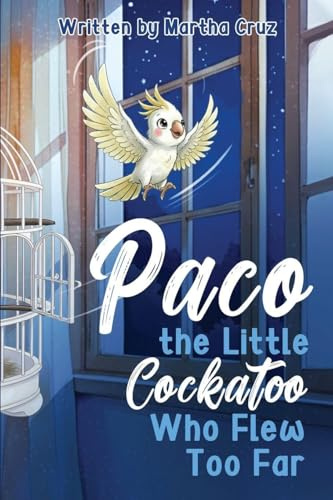 Paco The Little Cockatoo Who Flew Too Far