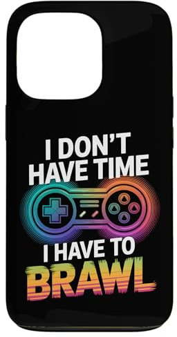 Hülle für iPhone 13 Pro Ich habe keine Zeit Ich muss Showdown Stars Brawl Funny Gamer