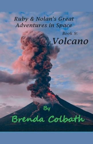 Volcano (Ruby & Nolan's Great Adventures in Space, Band 9)