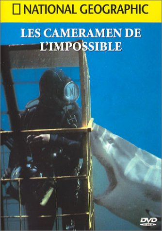 National Geographic : Les Cameramen de l'impossible
