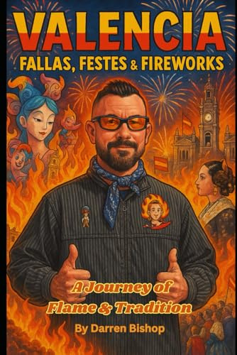 Valencia Fallas, Festes & Fireworks: A Journey of Flame & Tradition